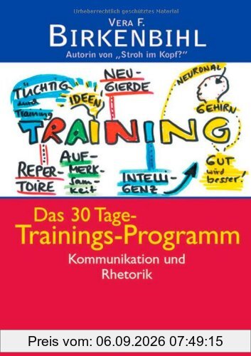Das 30 Tage-Trainings-Programm. Kommunikation und Rhetorik