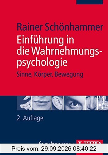 Einführung in die Wahrnehmungspsychologie: Sinne, Körper, Bewegung