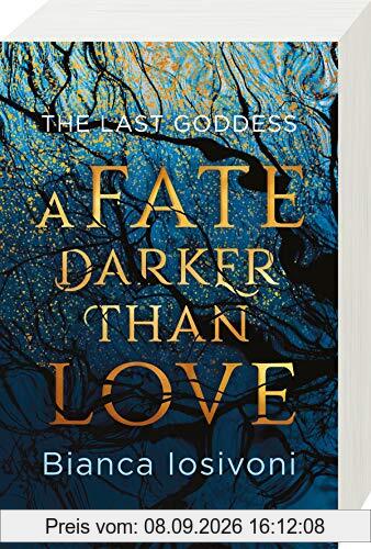 The Last Goddess, Band 1: A Fate Darker Than Love