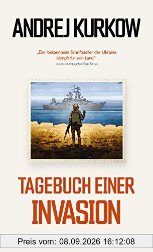 Tagebuch einer Invasion: Aufzeichnungen aus der Ukraine