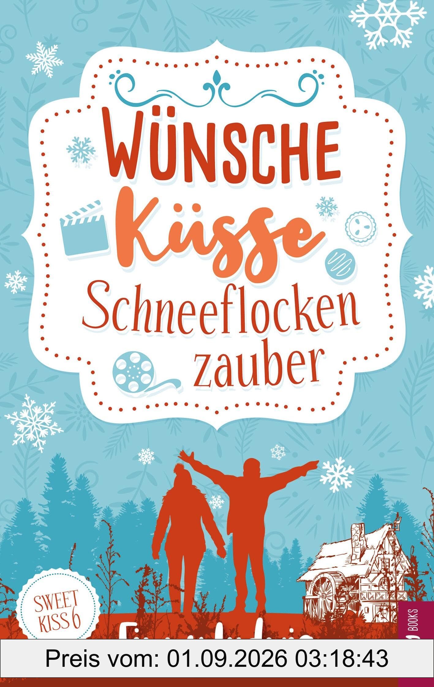 Wünsche Küsse Schneeflockenzauber (Sweet Kiss)