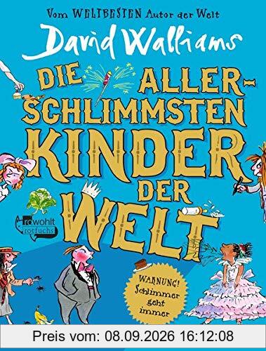 Die allerschlimmsten Kinder der Welt (Schlimmste Kinder, Band 2)