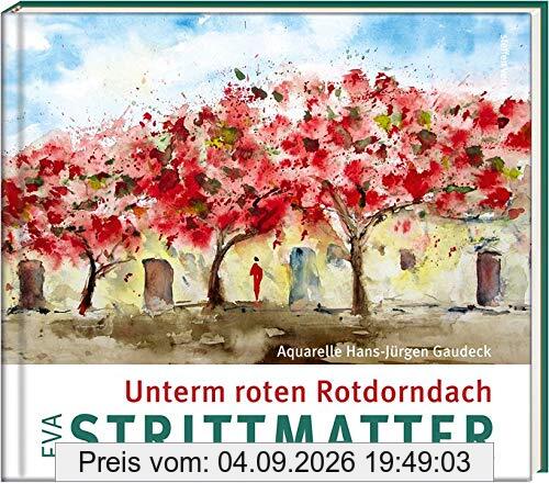 Unterm roten Rotdorndach (Literatur und Aquarelle)