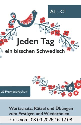 Jeden Tag ein bisschen Schwedisch: Wortschatz, Rätsel und Übungen zum Festigen und Wiederholen des Schwedischen Wortschatzes