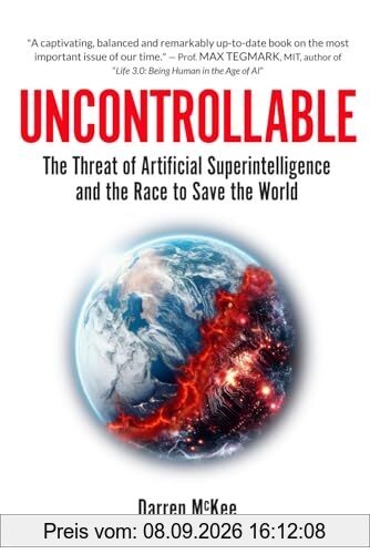Uncontrollable: The Threat of Artificial Superintelligence and the Race to Save the World