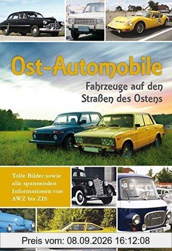 Ost-Automobile: Fahrzeuge auf den Straßen des Ostens