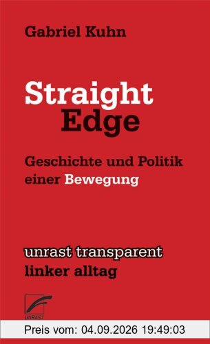 Straight Edge: Geschichte und Politik einer Bewegung