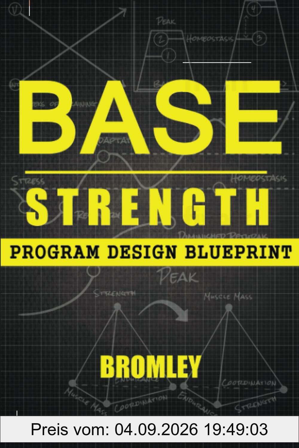 Base Strength: Program Design Blueprint