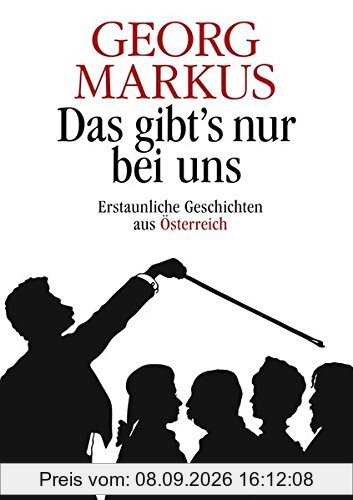 Das gibt's nur bei uns: Erstaunliche Geschichten aus Österreich