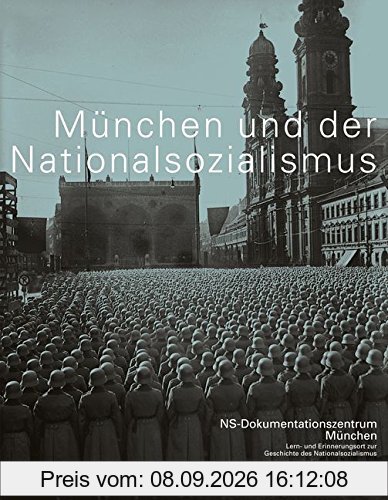München und der Nationalsozialismus: Katalog des NS-Dokumentationszentrums München
