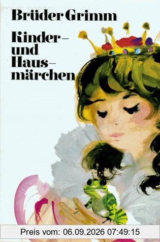 Kinder- und Hausmärchen. ( Ab 6 J.)