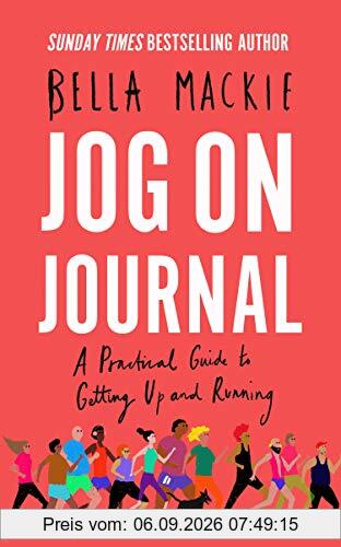 Mackie, B: Jog on Journal: A Practical Guide to Getting Up and Running