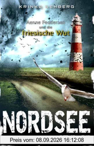 NORDSEE-KRIMI - Aenne Feddersen und die friesische Wut: Küstenkrimi
