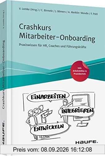 Crashkurs Mitarbeiter-Onboarding: Praxiswissen für HR, Coaches und Führungskräfte