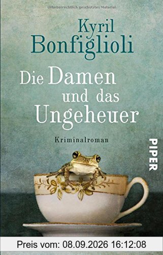 Die Damen und das Ungeheuer: Kriminalroman (Charlie-Mortdecai-Reihe, Band 2)
