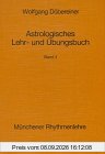 Astrologisches Lehr- und Übungsbuch, Bd. 4 (Münchner Rhythmenlehre)