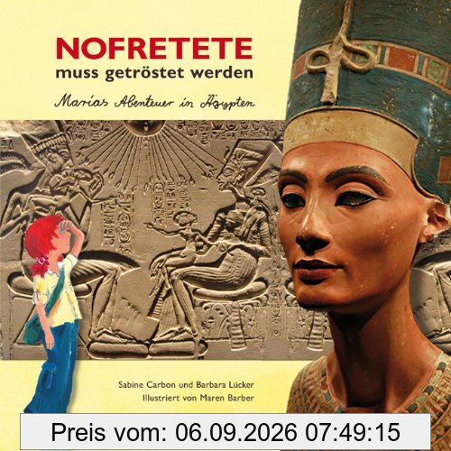 Nofretete muss getröstet werden: Maria trifft Marias Abenteuer in Ägypten