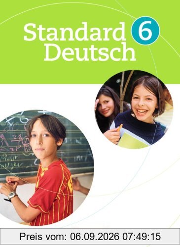 Standard Deutsch: 6. Schuljahr - Schülerbuch