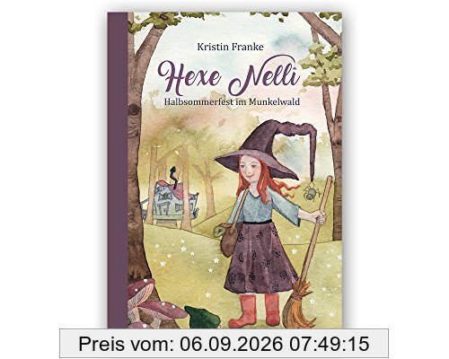 Hexe Nelli: Halbsommerfest im Munkelwald