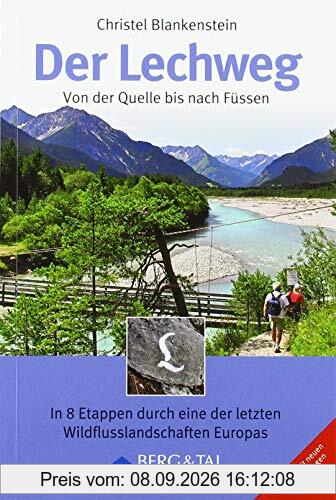 Der Lechweg: Von der Quelle bis nach Füssen: Von der Quelle bis nach Fu¨ssen