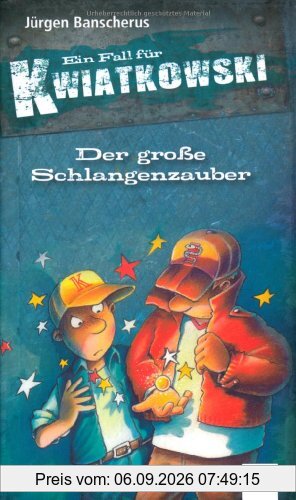 Ein Fall für Kwiatkowski: Der große Schlangenzauber