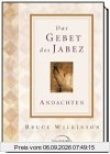Das Gebet des Jabez. Andachten