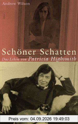 Schöner Schatten: Patricia Highsmith