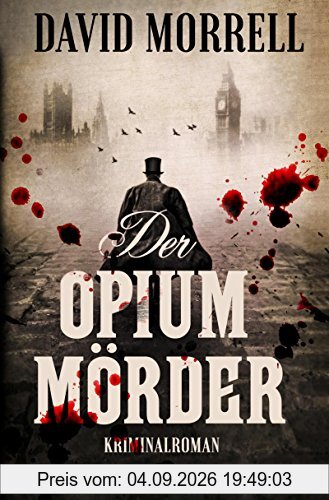 Der Opiummörder: Kriminalroman