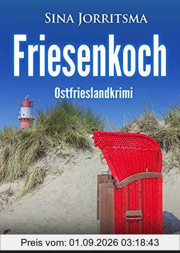 Friesenkoch. Ostfrieslandkrimi