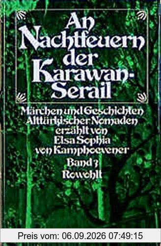 An Nachtfeuern der Karawan-Serail, 3 Bde., Bd.3