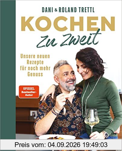 Kochen zu zweit. Band 2: Unsere neuen Rezepte für noch mehr Genuss