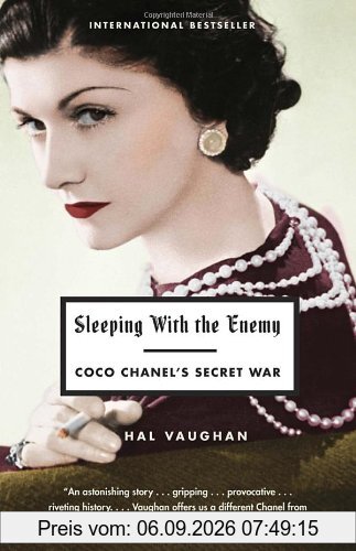 Sleeping with the Enemy: Coco Chanel's Secret War