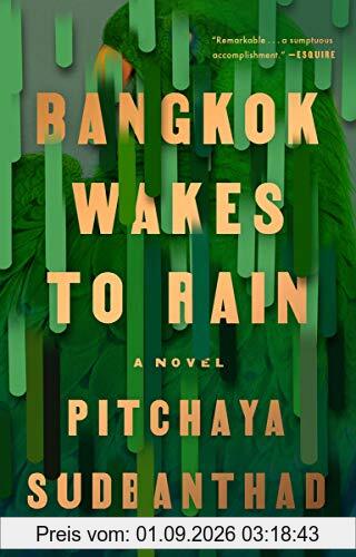 Bangkok Wakes to Rain: A Novel
