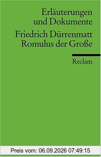 Romulus der Große. Erläuterungen und Dokumente