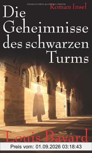Die Geheimnisse des schwarzen Turms: Ein Roman aus dem Paris des Jahres 1818