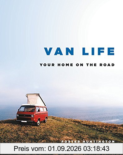 Van Life: Your Home on the Road