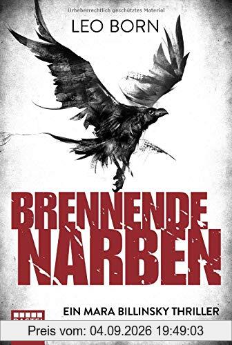 Brennende Narben: Ein Mara Billinsky Thriller (Ein Fall für Mara Billinsky)