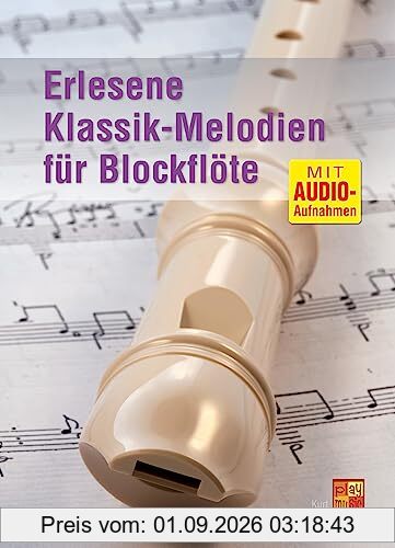 Erlesene Klassik-Melodien für Blockflöte (Buch + Audio-Aufnahmen)