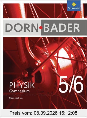 Dorn / Bader Physik SI - Ausgabe 2012 für Niedersachsen: Schülerband 5 / 6: Sekundarstufe 1. Ausgabe 2012