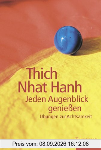 Jeden Augenblick genießen: Übungen zur Achtsamkeit