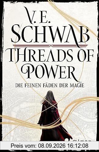 Threads of Power: Die feinen Fäden der Magie | Großartige Fantasy-Bestsellerreihe von V. E. Schwab