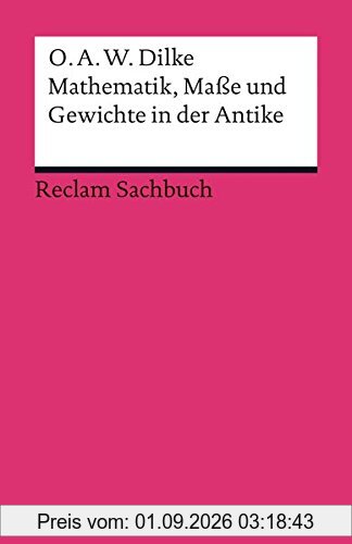 Mathematik, Maße und Gewichte in der Antike (Reclams Universal-Bibliothek)