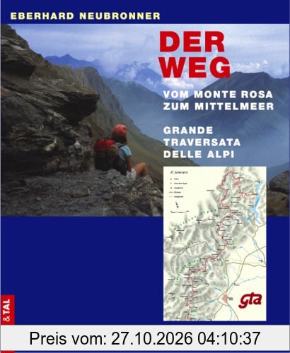 Der Weg vom Monte Rosa zum Mittelmeer. Grande Traversata delle Alpi