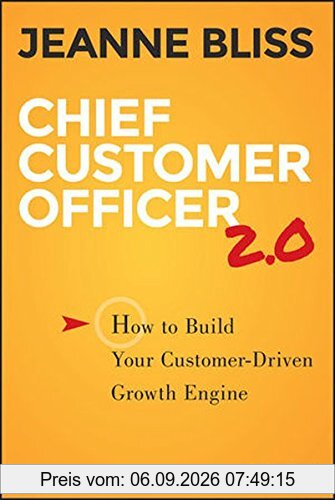 Chief Customer Officer 2.0: How to Build Your Customer-Driven Growth Engine