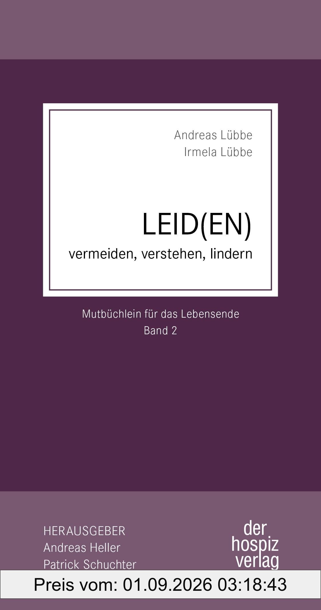 Leid(en): vermeiden, verstehen, lindern (Mutbüchlein)