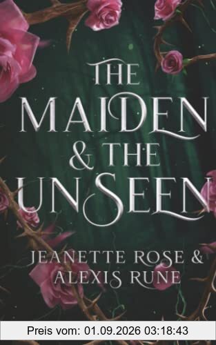 The Maiden & The Unseen: A Hades and Persephone Retelling