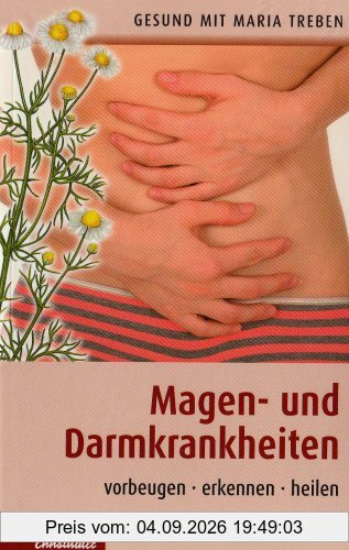 Magen- und Darmkrankheiten: Vorbeugen - erkennen - heilen