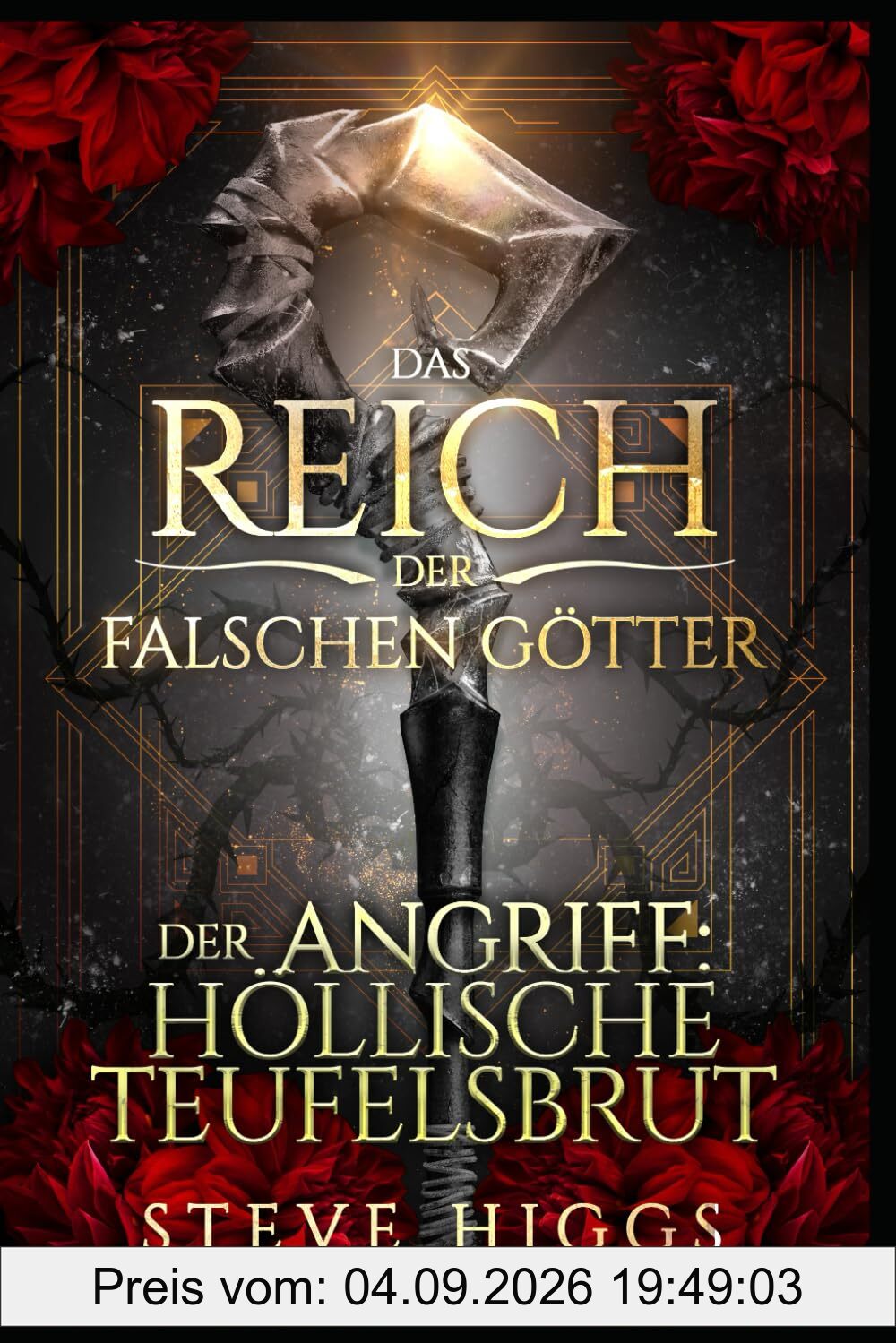 Der Angriff: Höllische Teufelsbrut (Das Reich der falschen Götter, Band 10)