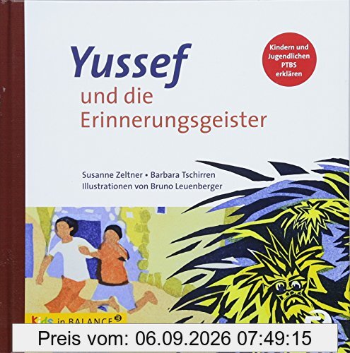 Yussef und die Erinnerungsgeister: Kindern und Jugendlichen PTBS erklären (kids in BALANCE)