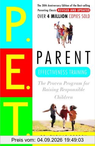 Parent Effectiveness Training: The Proven Program for Raising Responsible Children